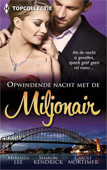 Topcollectie 30 – Miranda Lee – Sharon Kendrick – Carole Mortimer – Opwindende nacht met de miljonair