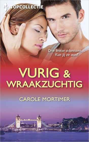 Topcollectie 40 – Carole Mortimer – Vurig & wraakzuchtig