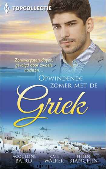Topcollectie 58 – Jacqueline Baird – Kate Walker – Helen Bianchin – Opwindende zomer met de Griek