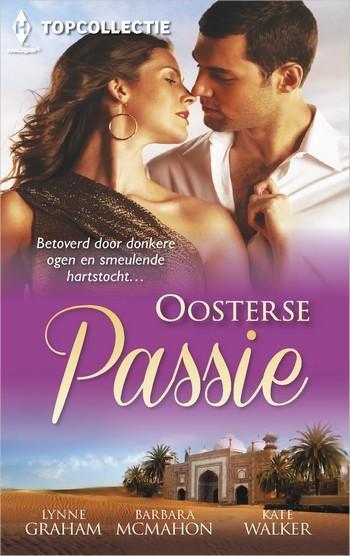 Topcollectie 71 – Lynne Graham – Barbara McMahon – Kate Walker – Oosterse Passie