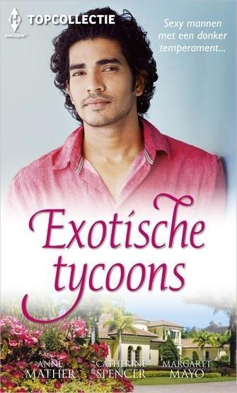 Topcollectie 93 – Anne Mather – Catherine Spencer – Margaret Mayo – Exotische tycoons