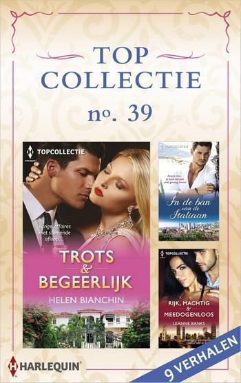 Topcollectie Pakket 39: Trots & Begeerlijk / In de ban van de Italiaan / Rijk, machtig & meedogenloos