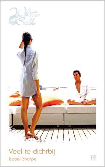 White Silk 13B – Isabel Sharpe – Veel te dichtbij