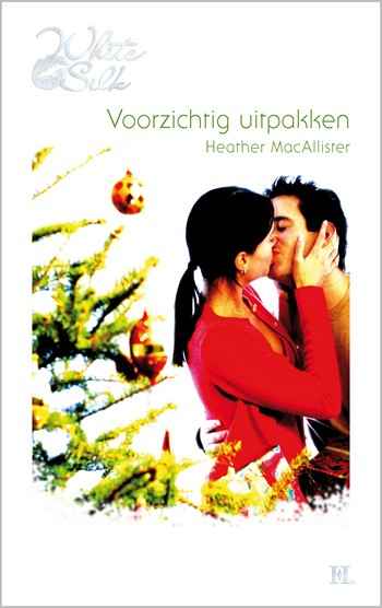 White Silk 32A – Heather MacAllister – Voorzichtig uitpakken