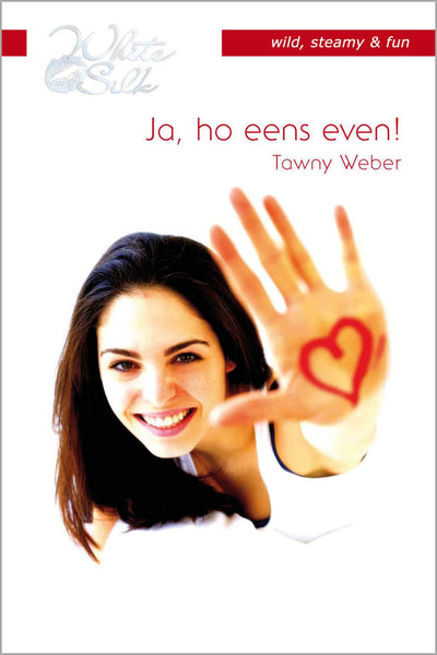 Ja, ho eens even!