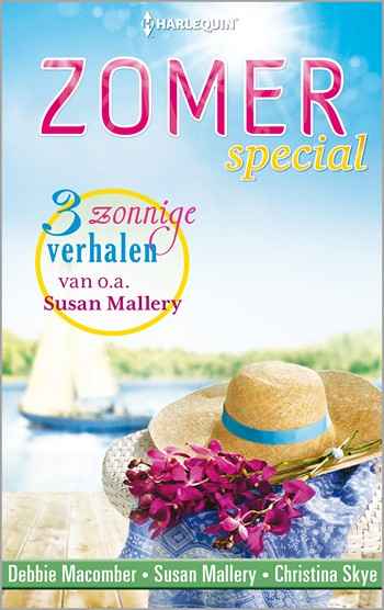 Zomerspecial 109 – Debbie Macomber – Susan Mallery – Christina Skye – Haar liefste droom – Verrassende thuiskomst – Terug naar de zon